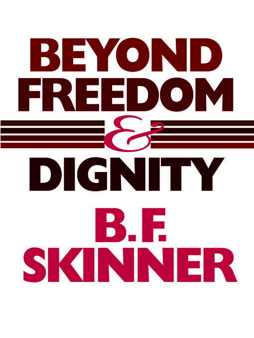 Title details for Beyond Freedom and Dignity by B. F. Skinner - Available